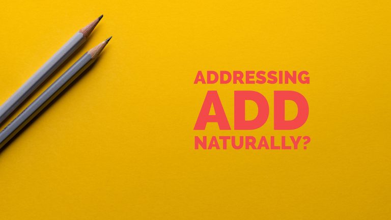 Addressing ADD Naturally?