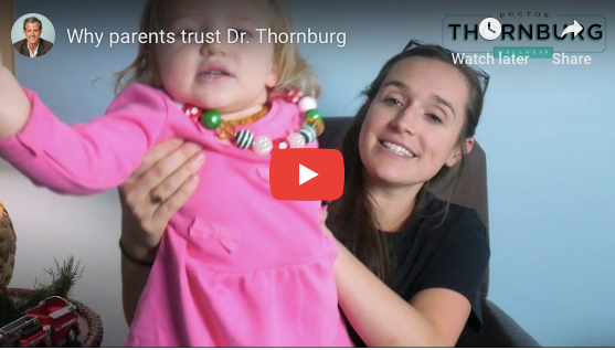 Why parents trust Dr. Thornburg!